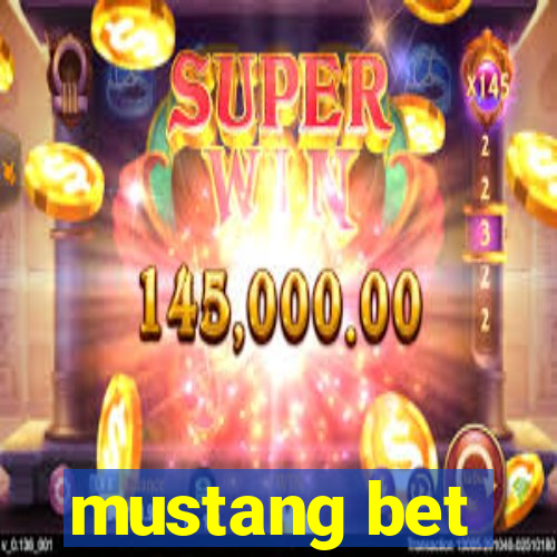 mustang bet